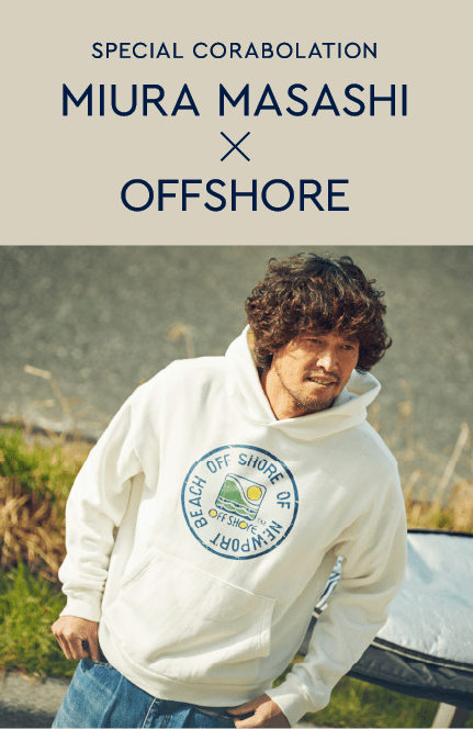 MIURA MASASHI × OFFSHORE